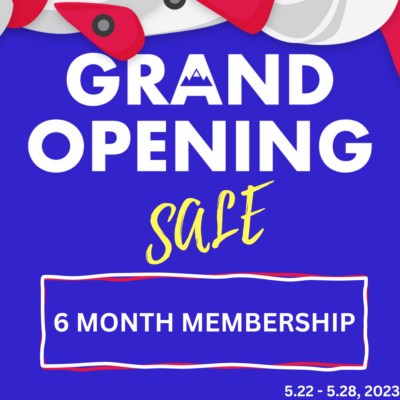 Grand Opening Sale - 6 Month Membership for $400